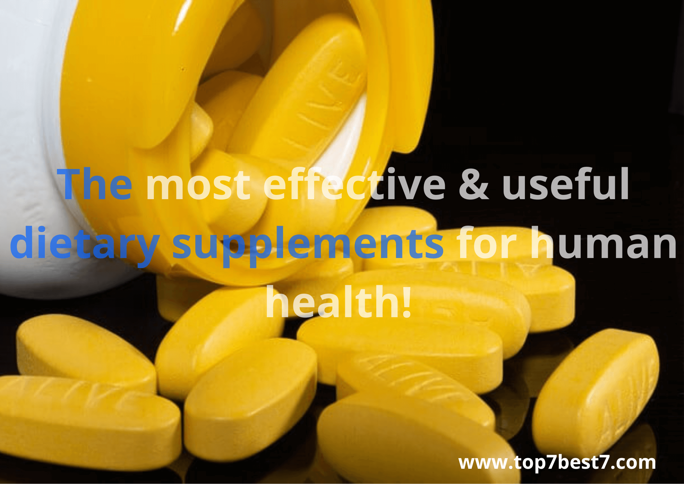 Read more about the article The most effective and useful dietary supplements for human health!